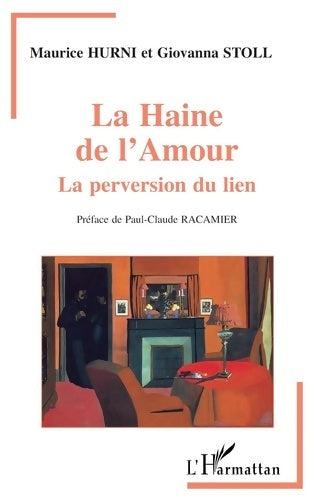 Livrenpoche : La haine de l'amour - Maurice Hurni - Livre