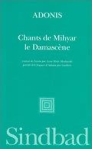 Livrenpoche : Chants de Mihyar le damascène - Adonis - Livre