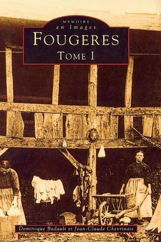 Livrenpoche : Fougères Tome I - Dominique Badault - Livre
