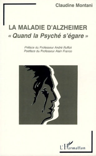 Livrenpoche : La maladie d'alzheimer : Quand la psyché s'égare - Claudine Montani - Livre