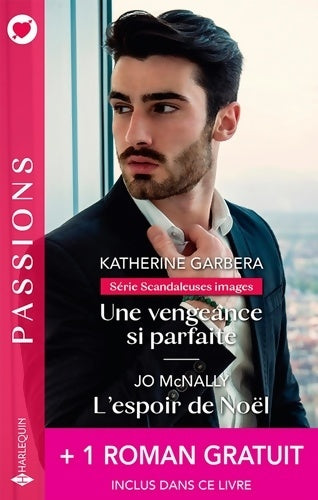 Livrenpoche : Une vengeance si parfaite - l'espoir de noël + 1 roman gratuit - Katherine Garbera - Livre
