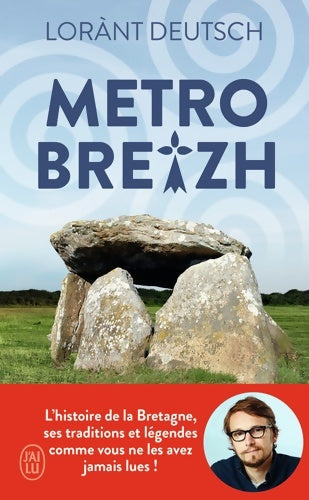 Livrenpoche : Métrobreizh : L'histoire de la Bretagne ses traditions et légendes comme vous ne les avez jamais lues - Lorant Deutsch - Livre