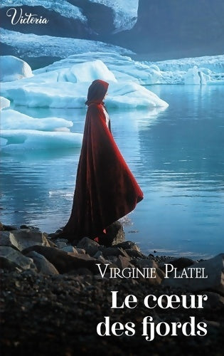 Livrenpoche : Le coeur des fjords - Virginie Platel - Livre