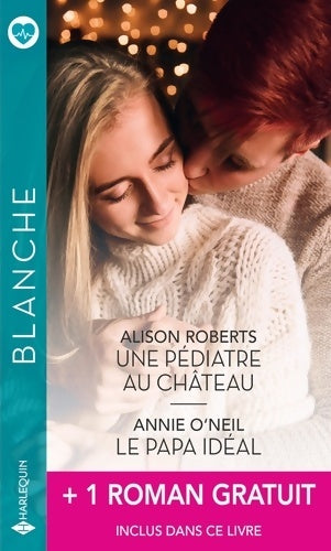 Livrenpoche : Une pédiatre au château - Le papa idéal + 1 titre gratuit - Alison Roberts - Livre
