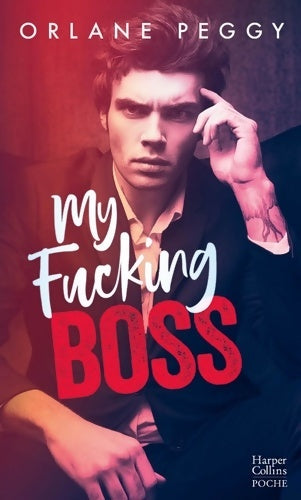 Livrenpoche : My Fucking Boss : Découvrez Fuck Me Or Love Me  la nouvelle romance d'Orlane Peggy - Orlane Peggy - Livre
