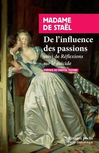 Livrenpoche : De l'influence des passions : Suivi de: Réflexions sur le suicide - Madame De Stael - Livre