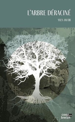 Livrenpoche : L'arbre déraciné - Yves Jacob - Livre
