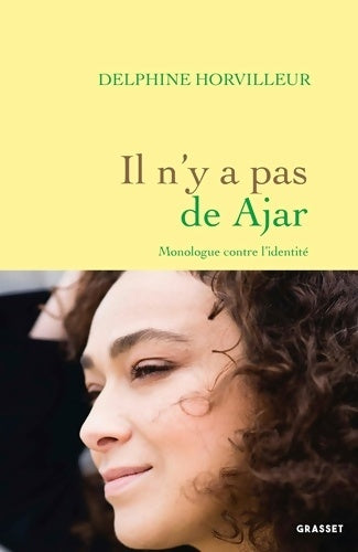 Livrenpoche : Il n'y a pas de Ajar : Monologue contre l'Identité - Delphine Horvilleur - Livre
