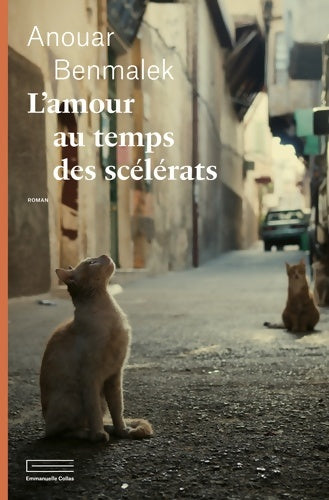 Livrenpoche : L'amour au temps des scélérats - Anouar Benmalek - Livre