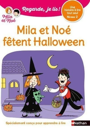 Livrenpoche : Regarde je lis avec Noé et Mila - Lecture CP Niveau 2 - Mila et Noé fêtent Halloween - Eric Battut - Livre