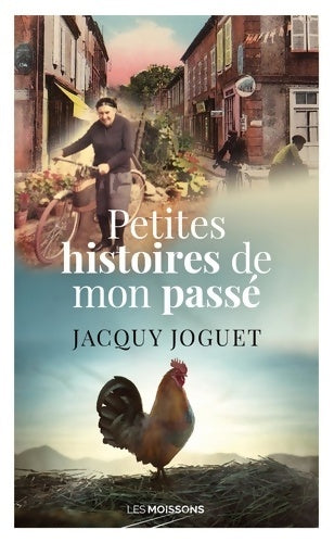 Livrenpoche : Petites histoires de mon passé - Jacquy Joguet - Livre