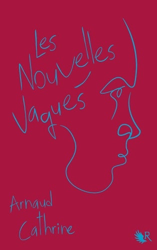 Livrenpoche : Les Nouvelles vagues - Arnaud Cathrine - Livre