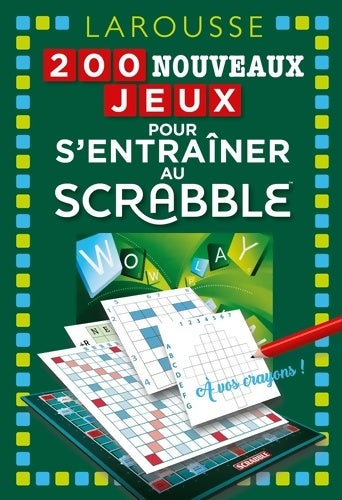 Livrenpoche : 200 Nouveaux jeux pour s'entraîner au Scrabble - Etienne Budry - Livre