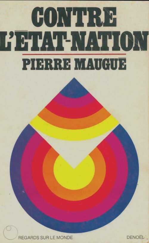Livrenpoche : Contre l'état-nation - Pierre Maugué - Livre