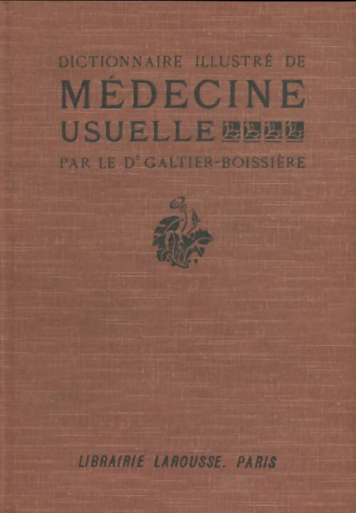 Livrenpoche : Dictionnaire illustré de médecine usuelle - Jean Galtier-Boissière - Livre