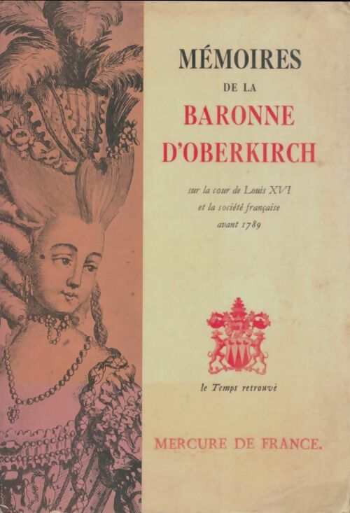 Livrenpoche : Mémoires de la baronne d'Oberkirch - Baronne D'Oberkirch - Livre