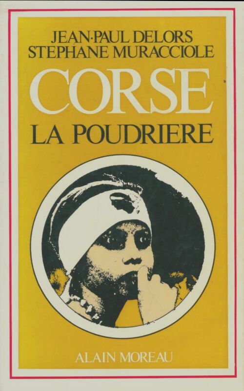 Livrenpoche : Corse : La poudrière - Jean-Paul Delors - Livre