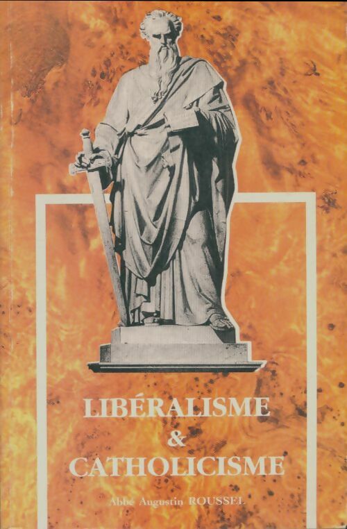 Livrenpoche : Libéralisme & catholicisme - Angustin Roussel - Livre
