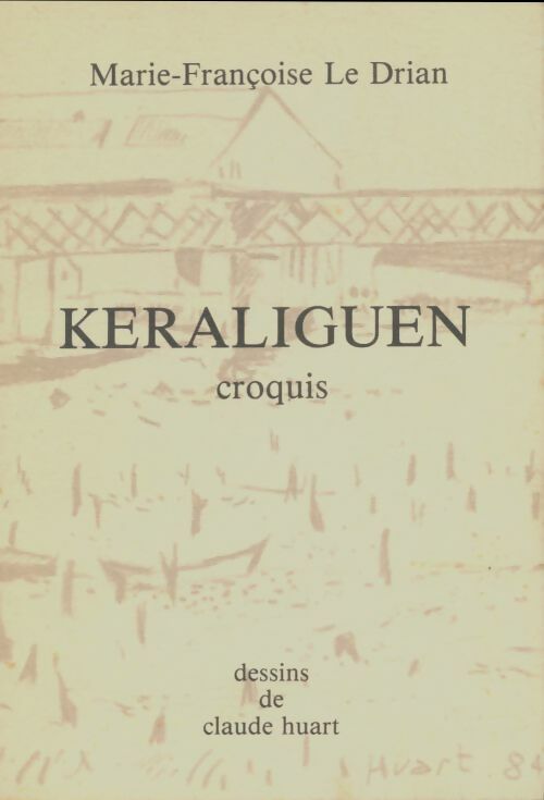 Livrenpoche : Keraliguen croquis - Marie-Françoise Le Drian - Livre