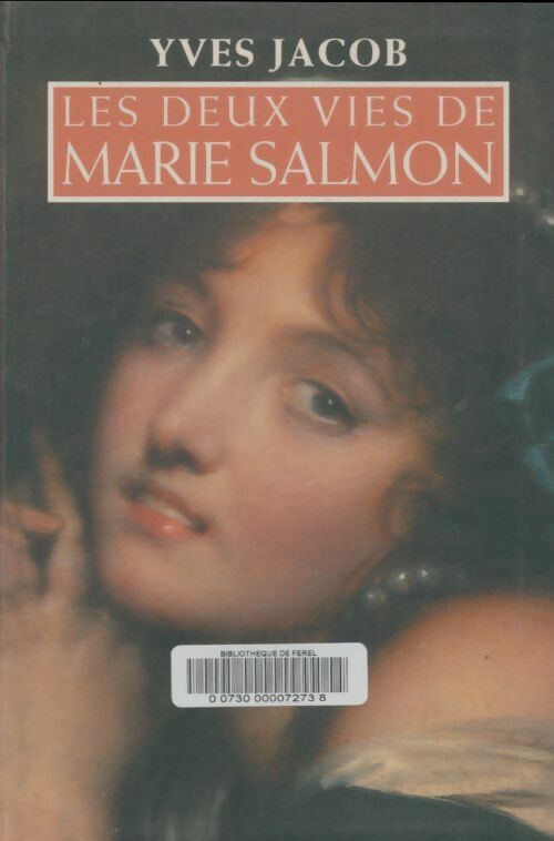 Livrenpoche : Les deux vies de Marie Salmon - Yves Jacob - Livre