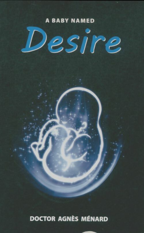 Livrenpoche : A baby name Desire - Agnès Ménard - Livre