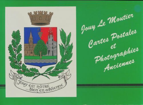 Livrenpoche : Jouy Le Moustier : Cartes postales et photographies anciennes - Collectif - Livre