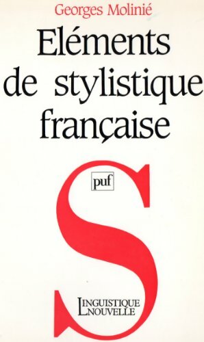 Livrenpoche : Éléments de stylistique française - Georges Molinié - Livre