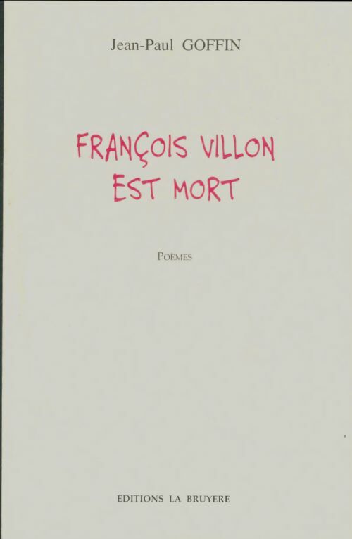 Livrenpoche : François Villon est mort - Jean-Paul Goffin - Livre