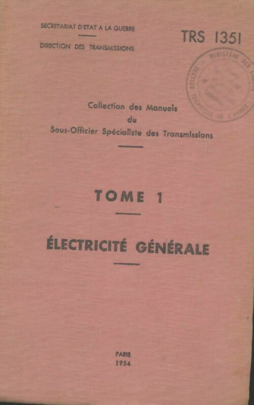 Livrenpoche : Collection des manuels du sous-officier spécaliste des transmissions Tome Iélectricité génarale - Collectif - Livre