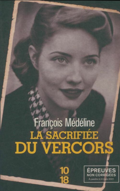 Livrenpoche : La sacrifiée du Vercors - François Médéline - Livre
