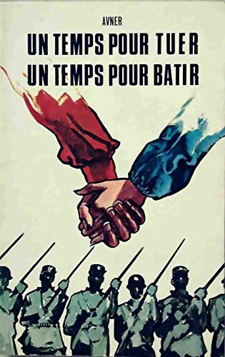 Livrenpoche : Un temps pour tuer, un temps pour bâtir - Avner - Livre