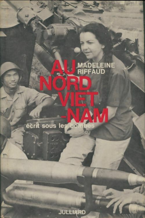 Livrenpoche : Au nord Viet-Nam écrit sous les bombes - Madeleine Riffaud - Livre