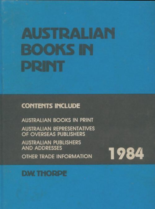 Livrenpoche : Australian books in print 1984 - D.W Thorpe - Livre