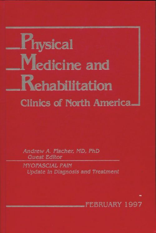 Livrenpoche : Physical medicine and rehabilitation february 1997 - Andrew A Fischer - Livre