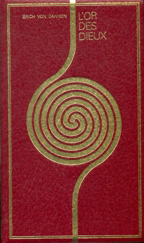 Livrenpoche : L'or des dieux - Erich Von Däniken - Livre