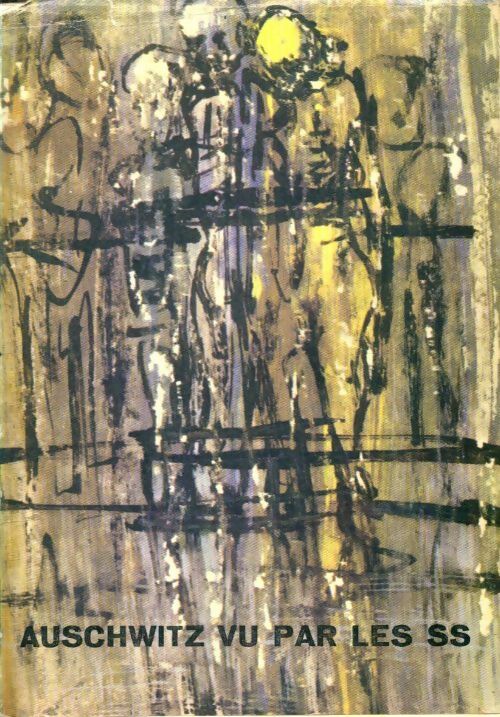 Livrenpoche : Auschwitz vu par les SS - Collectif - Livre