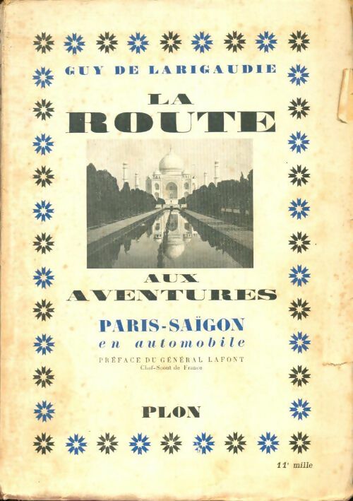 Livrenpoche : La route aux aventures : Paris-Saïgon en automobile - Guy De Larigaudie - Livre