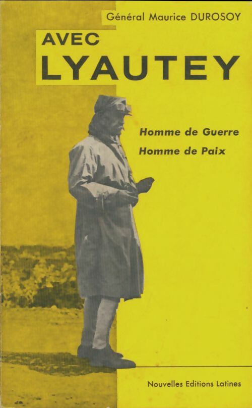 Livrenpoche : Avec Lyautey : Homme de guerre, homme de paix - Maurice Durosoy - Livre