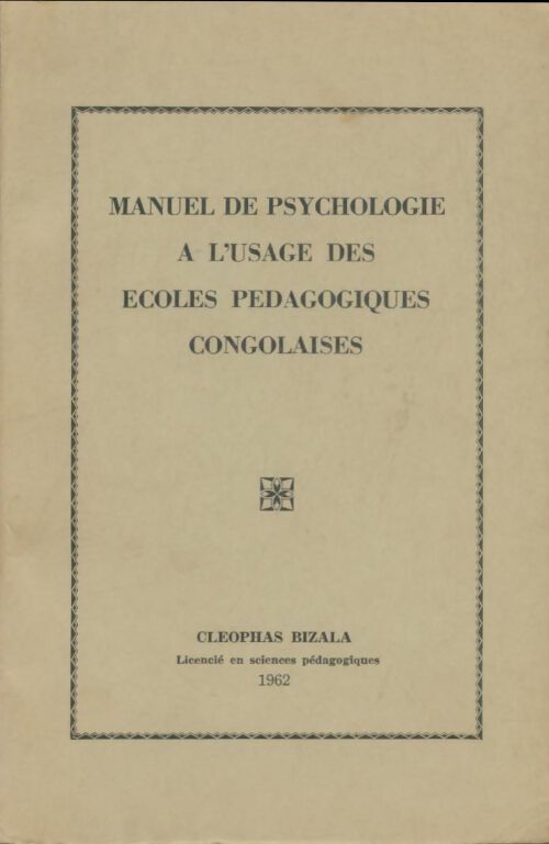 Livrenpoche : Manuel de psychologie à l'usage des écoles pédagogiques congolaises - Cleophas Bizala - Livre