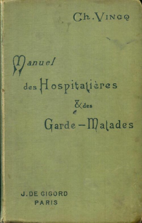 Livrenpoche : Manuel des hospitalières & des garde-malades - Ch. Vincq - Livre