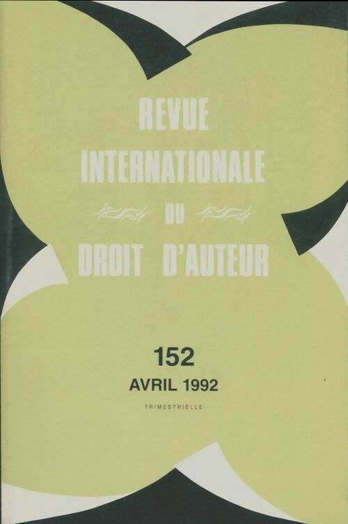Livrenpoche : Revue internationale du droit d'auteur n°152 - Collectif - Livre