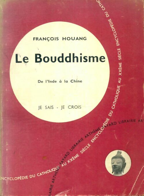 Livrenpoche : Le bouddhisme de l'Inde à la Chine - François Houang - Livre