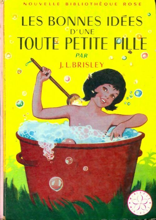 Livrenpoche : Les bonnes idées d'une toute petite fille - Joyce L. Brisley - Livre