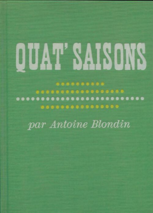Livrenpoche : Quat'saisons - Antoine Blondin - Livre