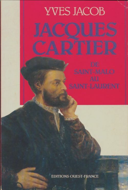 Livrenpoche : Jacques Cartier : De Saint-Malo au Saint-Laurent - Yves Jacob - Livre