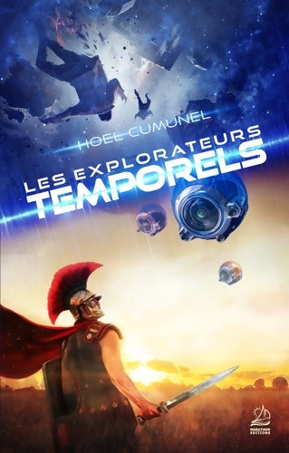 Livrenpoche : Les explorateurs temporels - Hoël Cumunel - Livre