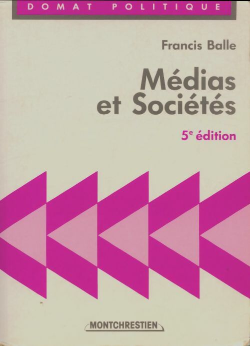 Livrenpoche : Medias et sociétés - Francis Balle - Livre