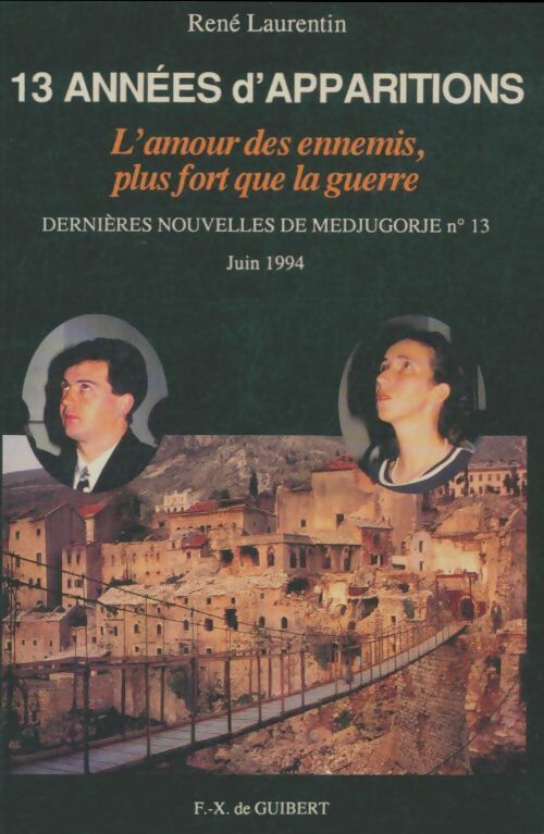 Livrenpoche : 13 années d'apparitions. L'amour des ennemis plus fort que la guerre - René Laurentin - Livre