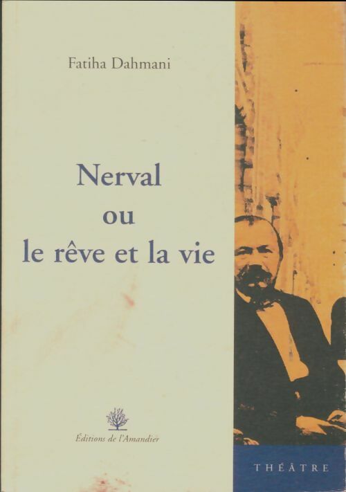 Livrenpoche : Nerval ou le rêve et la vie - Fatiha Dahmani - Livre