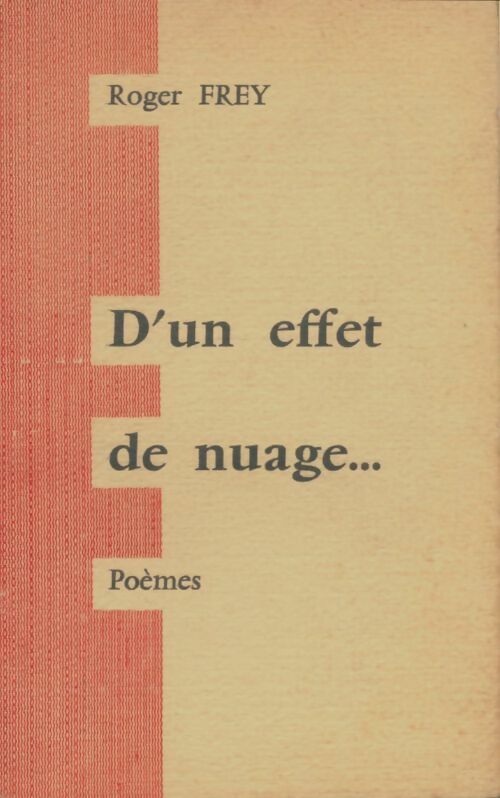 Livrenpoche : D'un effet de nuage - Roger Frey - Livre